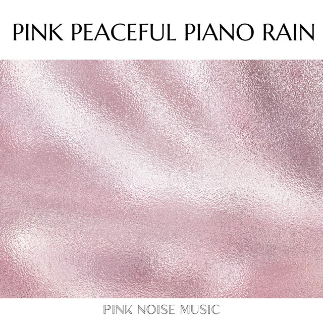 Pink Noise Piano - Chicago (Rain Noise)