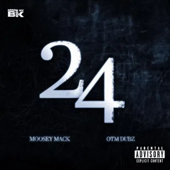 24 by Moosey Mack