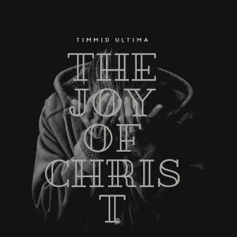 The Joy of Christ by Timmid Ultima