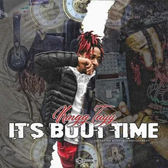 It's Bout Time Ep by Kingg Tayy