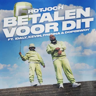 Betalen Voor Dit by Rotjoch