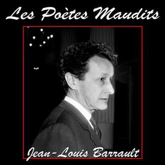 Les poètes maudits, vol. 1 by Jean-Louis Barrault