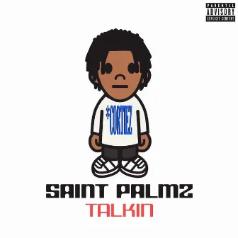 Talkin by Saint Palmz