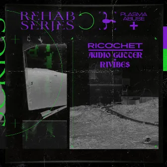 Ricochet (Rehab Series) by Plasma Abuse