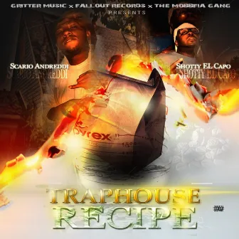 Traphouse Recipe by Shotty El Capo