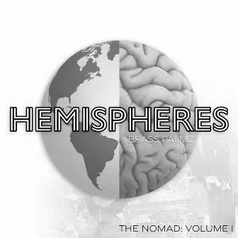 Hemispheres: The Nomad, Vol. I by Brass Palmz