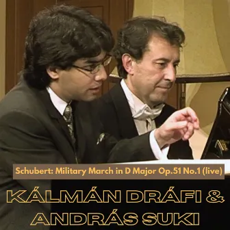 Schubert: Military March in D Major Op.51 No.1 (Live, 2008) by Kalman Drafi