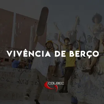 Vivência de Berço by Colbec