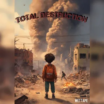 Total Destruction by 