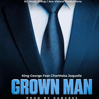 Grown Man by King George