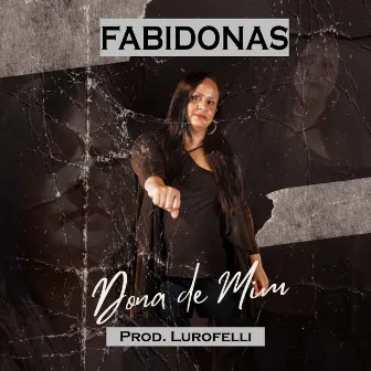 Dona de Mim by Fabidonas