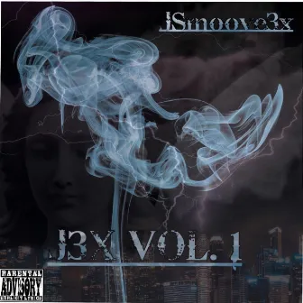 J3X Vol. 1 by JSmoove3x