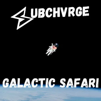 Galactic Safari by Subchvrge