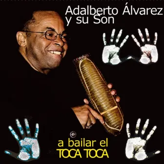 A Bailar el Toca Toca by Adalberto Álvarez y su Son