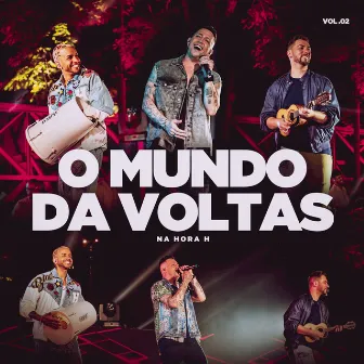 O Mundo dá Voltas - Vol. 02 by Na Hora H