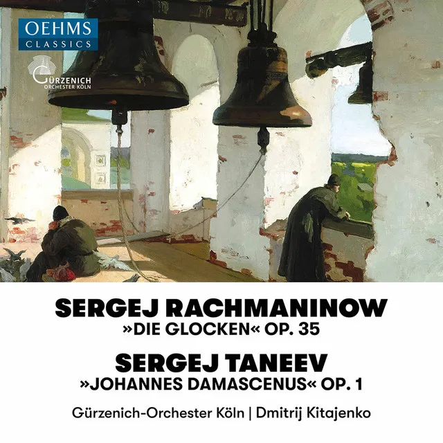 Rachmaninoff: The Bells, Op. 35 - Taneyev: John of Damasacus, Op. 1