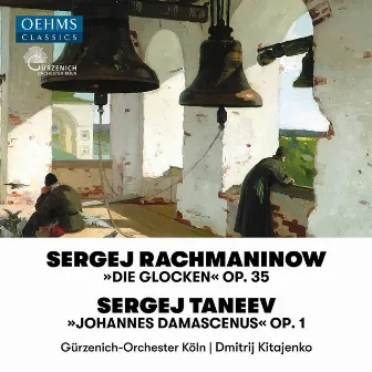 Rachmaninoff: The Bells, Op. 35 - Taneyev: John of Damasacus, Op. 1 by Czech Philharmonic Choir, Brno