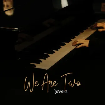 We Are Two Lovers by Benita Calrado