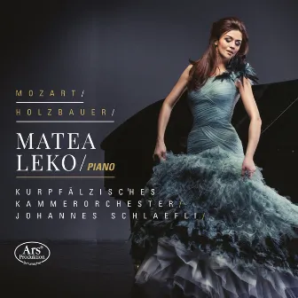 Mozart & Holzbauer: Works for Piano & Orchestra by Matea Leko