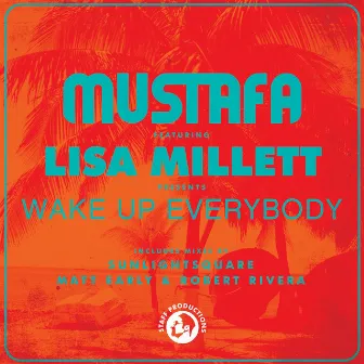 Wake Up Everybody by Mustafa