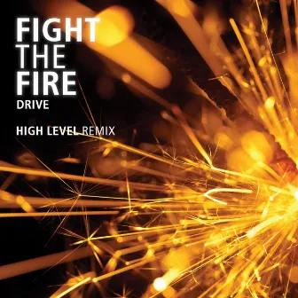 Fight the Fire (High Level Remix) by Drive