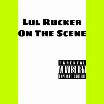 On The Scene by Lul Rucker