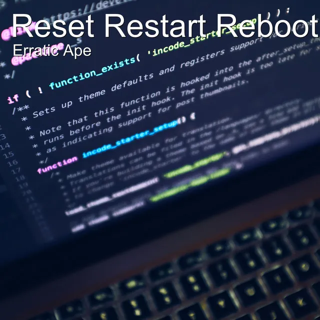 Reset Restart Reboot - Erratic Ape Mix