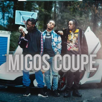 Migos Coupe by LiterallyAaron