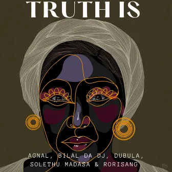 Truth Is (with Rorisang Thandekiso, Dubula & Solethu Madasa) by Agnal Olecis