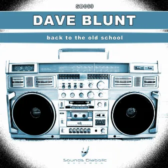 Back to the Old School by Dave Blunt