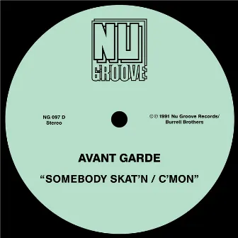 Somebody Skat’n / C’Mon by Avant Garde