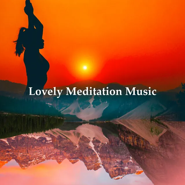 Lovely Meditation Music