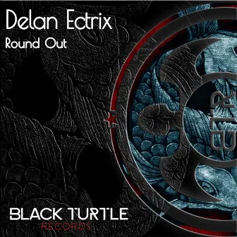 Round Out by Delan Ectrix