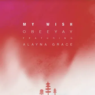 My Wish by Obeeyay