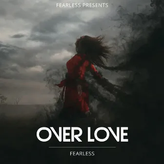 Over Love by Fearless