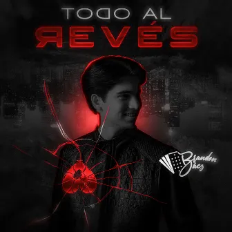 Todo Al Reves by Brandon Báez