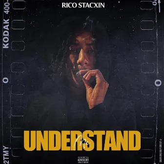 Understand Me by RicoStacxin