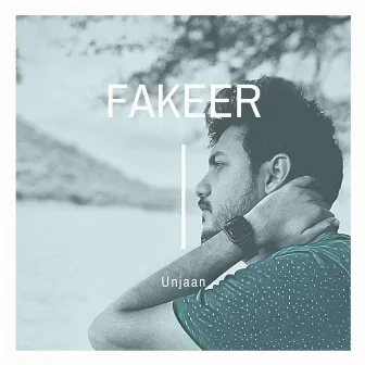 Fakeer by Unjaan