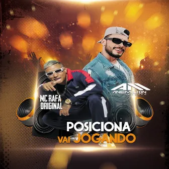 Posiciona Vai Jogando by DJ ANEMILTON MENEZES