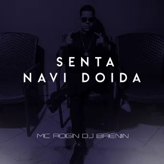 Senta Navi Doida by DJ Brenin