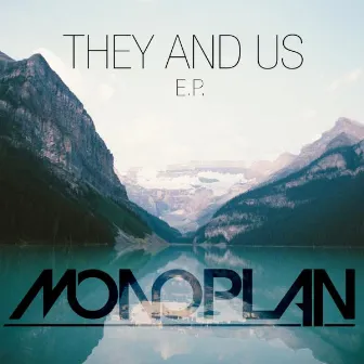 They And Us E.P. by Monoplan