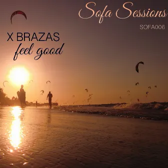 Feel Good by X Brazas