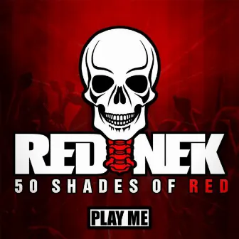 50 SHADES OF RED by Rednek