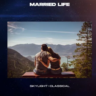 Married Life by Skylight-Classical