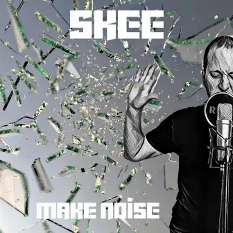 Make Noise by Skee