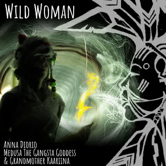 Wild Woman by Anna Diorio