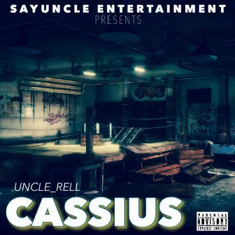 CA$$IUS by UNCLE RELL