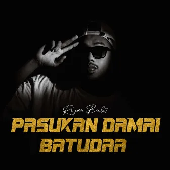 Pasukan Damai Batudaa by Riyan Brebet