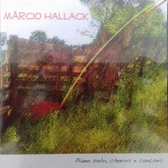 Piano Solo, Choros e Canções by Márcio Hallack