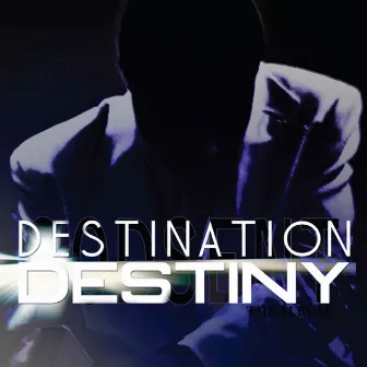 Destination Destiny by Godsent